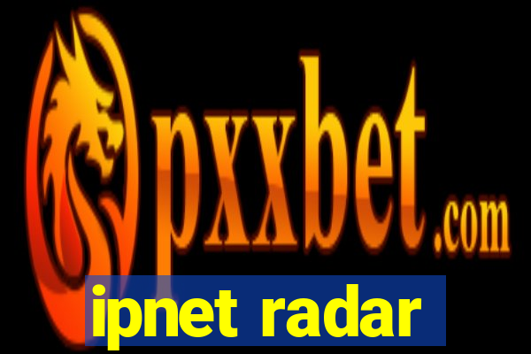 ipnet radar